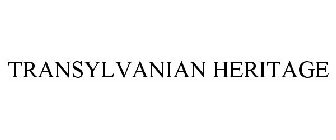 TRANSYLVANIAN HERITAGE