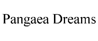 PANGAEA DREAMS