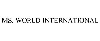 MS. WORLD INTERNATIONAL