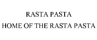 RASTA PASTA HOME OF THE RASTA PASTA