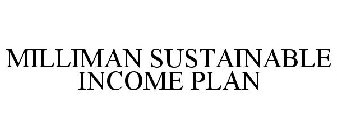 MILLIMAN SUSTAINABLE INCOME PLAN