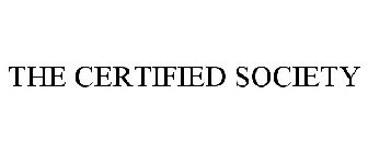THE CERTIFIED SOCIETY