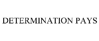 DETERMINATION PAYS