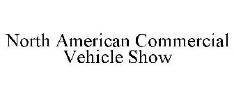 NORTH AMERICAN COMMERCIAL VEHICLE SHOW