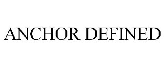 ANCHOR DEFINED
