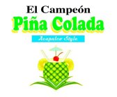 EL CAMPEON PINA COLADA ACULPULCO STYLE
