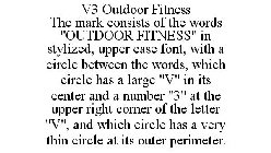 V3 OUTDOOR FITNESS THE MARK CONSISTS OF THE WORDS 