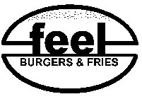 FEEL BURGERS & FRIES