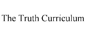 THE TRUTH CURRICULUM