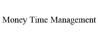 MONEY TIME MANAGEMENT