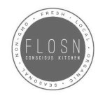 FLOSN CONSCIOUS KITCHEN · FRESH · LOCAL ORGANIC · SESONAL · NON-GMO