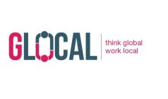GLOCAL THINK GLOBAL WORK LOCAL