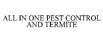 ALL IN ONE PEST CONTROL AND TERMITE