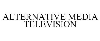 ALTERNATIVE MEDIA TELEVISION