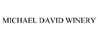 MICHAEL DAVID WINERY