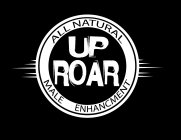 UPROAR ALL NATURAL MALE ENHANCEMENT