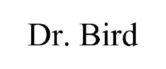 DR. BIRD