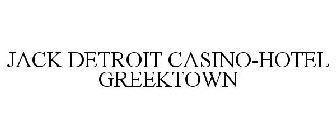 JACK DETROIT CASINO-HOTEL GREEKTOWN