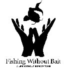 FISHING WITHOUT BAIT A LIFE WITHOUT EXPECTATIONSCTATIONS