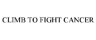 CLIMB TO FIGHT CANCER