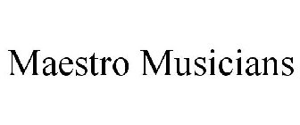MAESTRO MUSICIANS