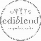 EDIBLEND SUPERFOOD CAFÉ