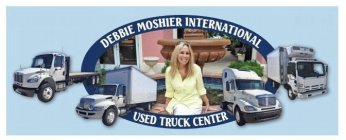DEBBIE MOSHIER INTERNATIONAL USED TRUCK CENTER
