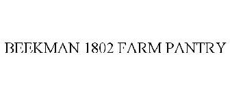 BEEKMAN 1802 FARM PANTRY