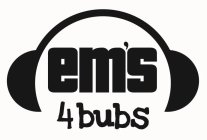 EM'S 4 BUBS