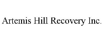ARTEMIS HILL RECOVERY INC.