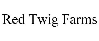 RED TWIG FARMS LLC