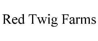 RED TWIG FARMS LLC