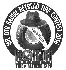 MR. OTR RADIAL RETREAD TIRE CONTEST 2016 CASH PRIZE NORTH AMERICAN TIRE & RETREAD EXPO
