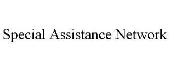 SPECIAL ASSISTANCE NETWORK