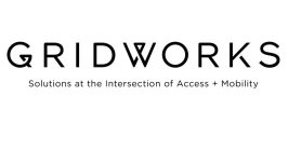 GRIDWORKS SOLUTIONS AT THE INTERSECTIONOF ACCESS + MOBILITY