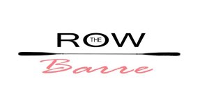 THE ROW BARRE