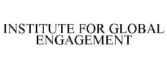 INSTITUTE FOR GLOBAL ENGAGEMENT