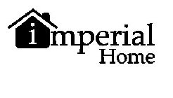 IMPERIAL HOME