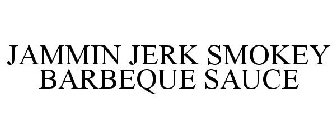 JAMMIN JERK SMOKEY BARBEQUE SAUCE