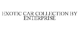 EXOTIC CAR COLLECTION BY ENTERPRISE