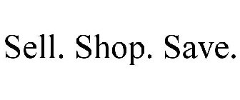 SELL. SHOP. SAVE.