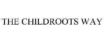 THE CHILDROOTS WAY