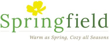 SPRINGFIELD WARM AS SPRING, COZY ALL SEASONS