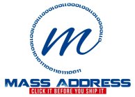 MASS ADDRESS CLICK IT BEFORE YOU SHIP IT M 01100001011001000110010001110010011001010111001101110011