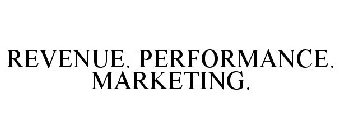 REVENUE. PERFORMANCE. MARKETING.