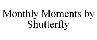 MONTHLY MOMENTS BY SHUTTERFLY