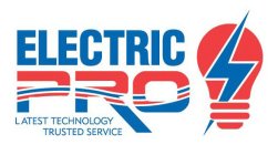 ELECTRIC PRO LATEST TECHNOLOGY TRUSTED SERVICEERVICE