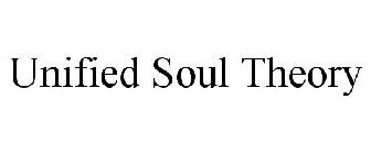 UNIFIED SOUL THEORY