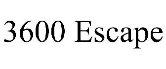 3600 ESCAPE