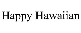 HAPPY HAWAIIAN